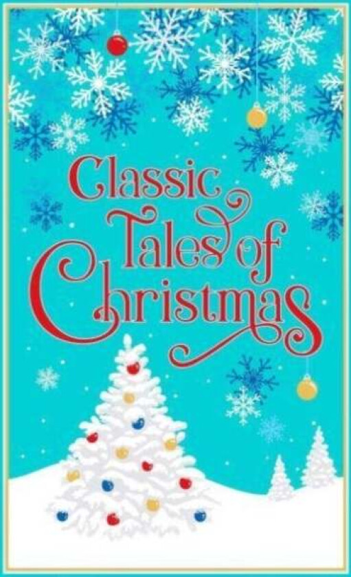 Classic Tales of Christmas av Editors of Canterbury Classics