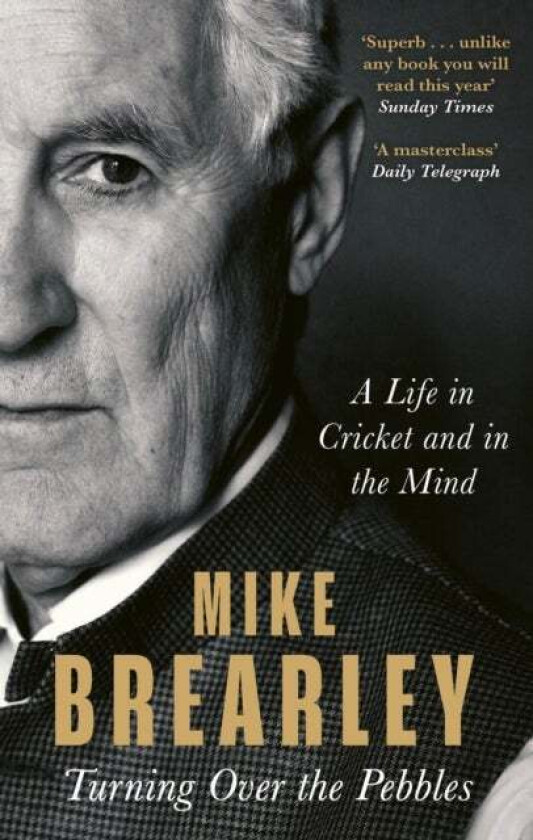Turning Over the Pebbles av Mike Brearley