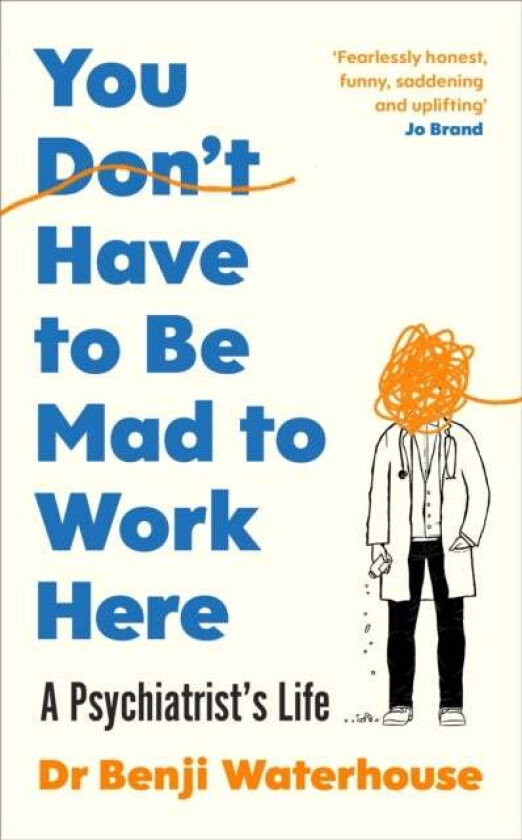 You Don't Have to Be Mad to Work Here av Benji Waterhouse