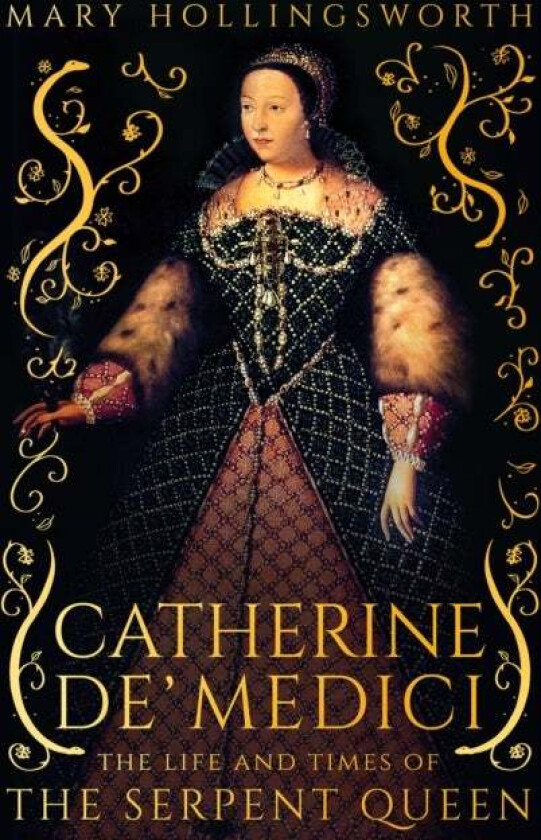 Catherine de' Medici av Mary Hollingsworth