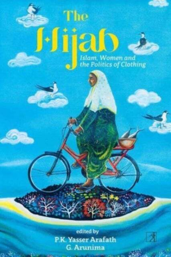 The Hijab av PK Yasser Arafath, G Arunima
