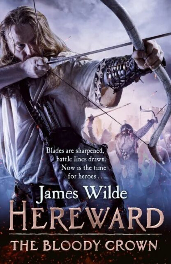 Hereward: The Bloody Crown av James Wilde