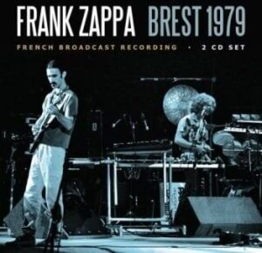 Frank Zappa - Brest (2 Cd Broadcast 1979)