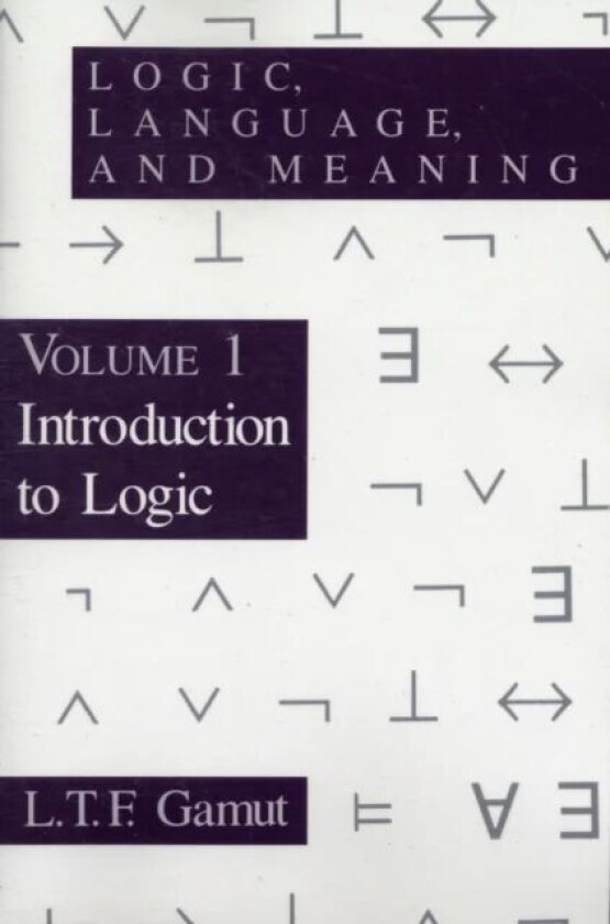 Logic, Language, and Meaning, Volume 1 av L. T. F. Gamut