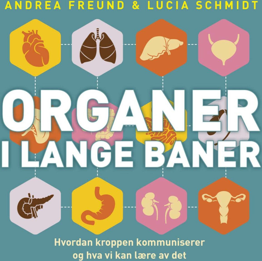 Organer i lange baner av Andrea Freund, Lucia Schmidt