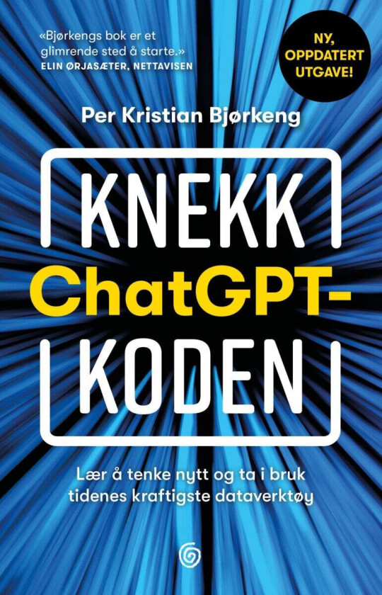 Knekk ChatGPT-koden av Per Kristian Bjørkeng