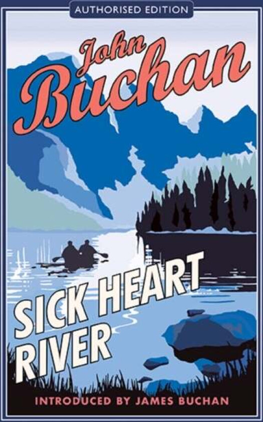 Sick Heart River av John Buchan