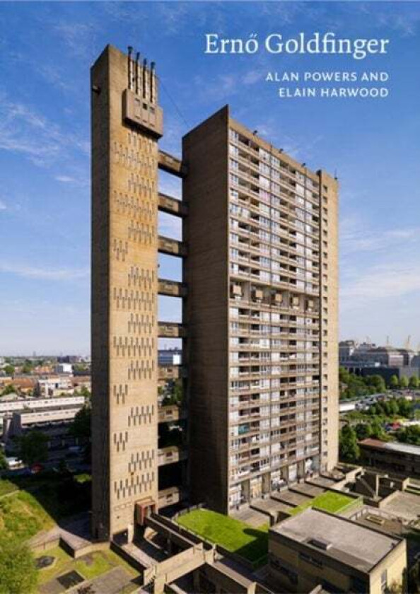 Erno Goldfinger av Elain Harwood, Alan Powers