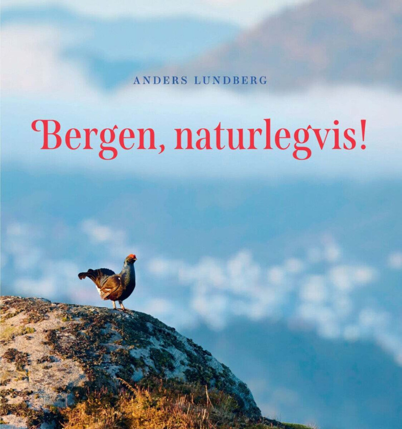 Bergen, naturlegvis! av Anders Lundberg