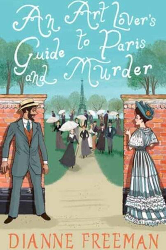 Art Lover's Guide to Paris and Murder, An av Dianne Freeman