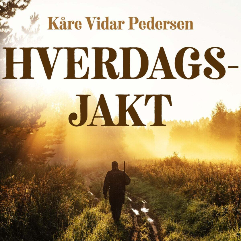 Hverdagsjakt av Kåre Vidar Pedersen