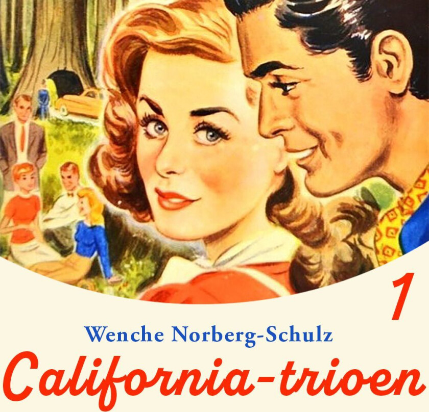 California-trioen av Wenche Norberg-Schulz