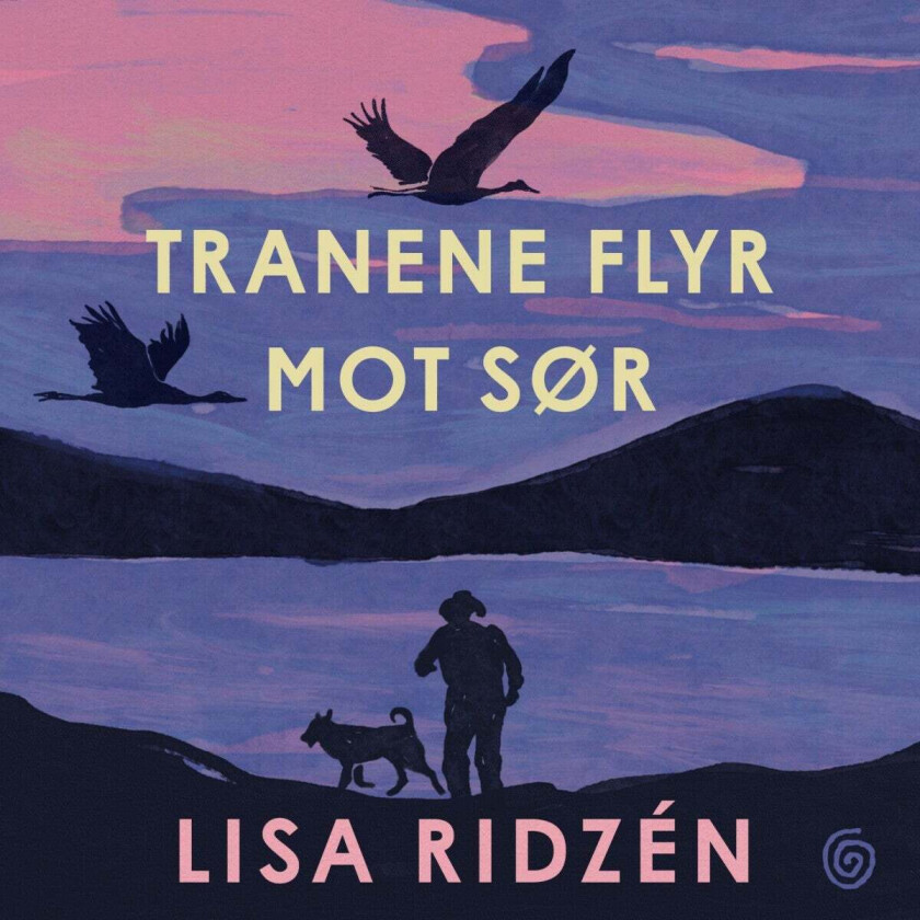 Tranene flyr mot sør av Lisa Ridzén