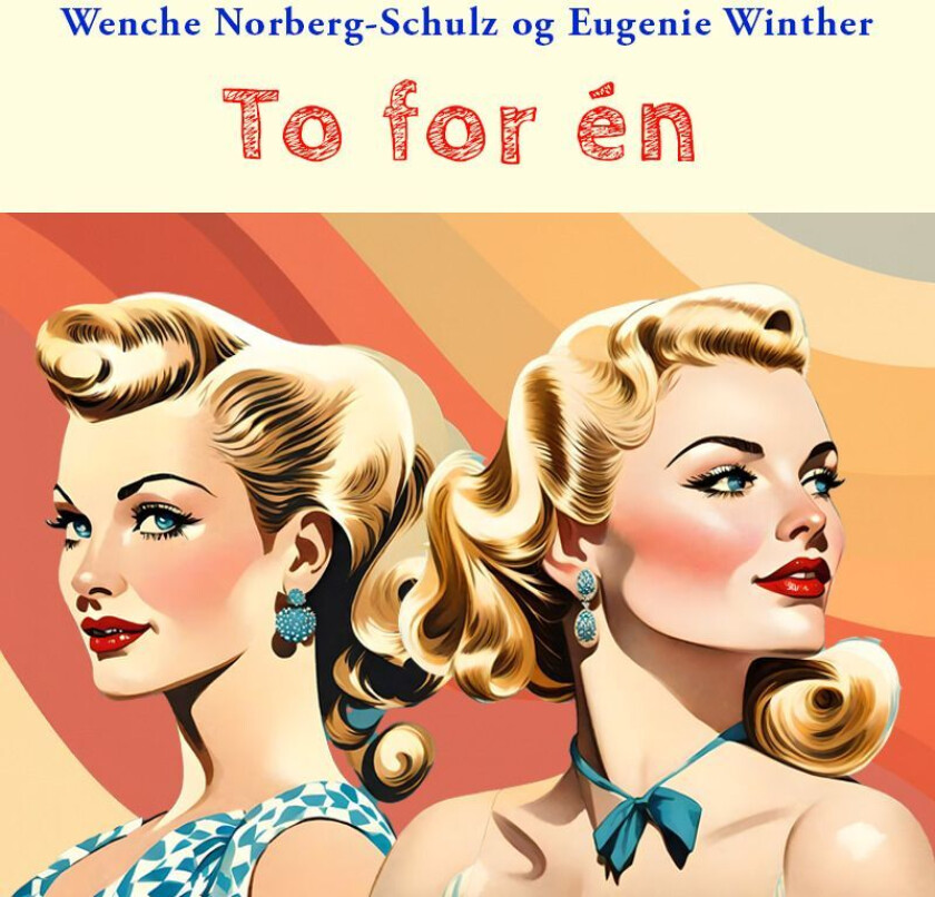 To for én av Wenche Norberg-Schulz, Eugenie Geelmuyden Winther