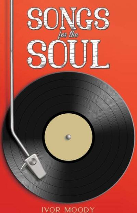 Songs for the Soul av Ivor Moody