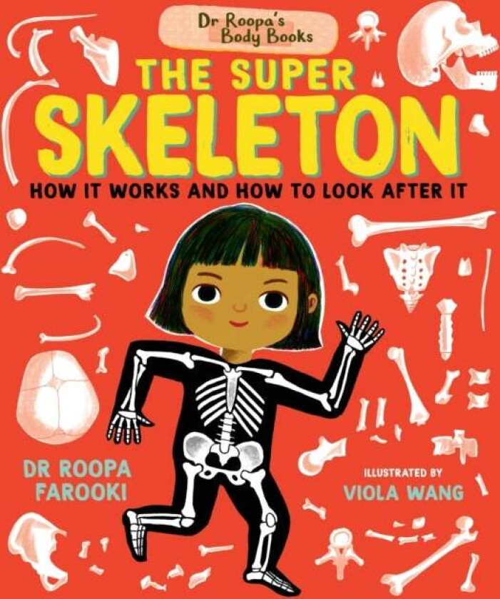 Dr Roopa's Body Books: The Super Skeleton av Dr Roopa Farooki