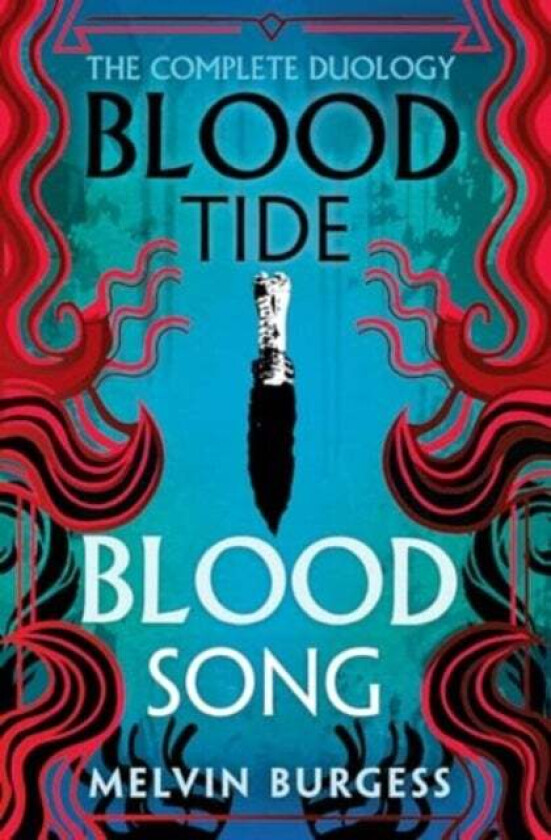 Bloodtide & Bloodsong: The Complete Duology av Melvin Burgess