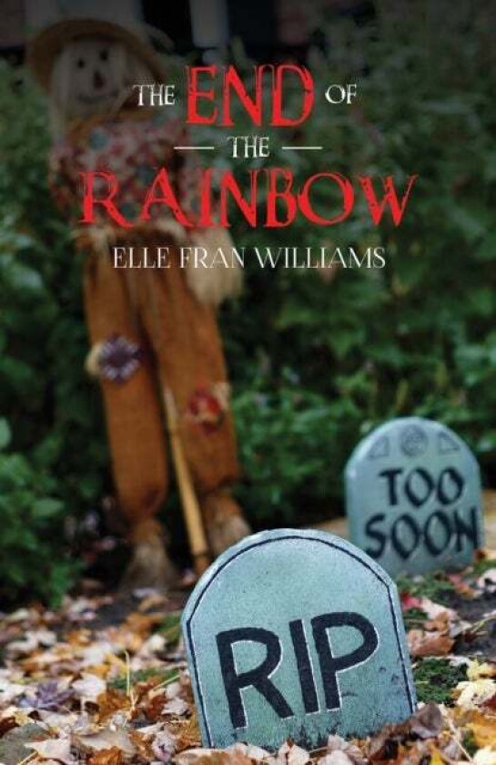 The End of the Rainbow av Elle Fran Williams