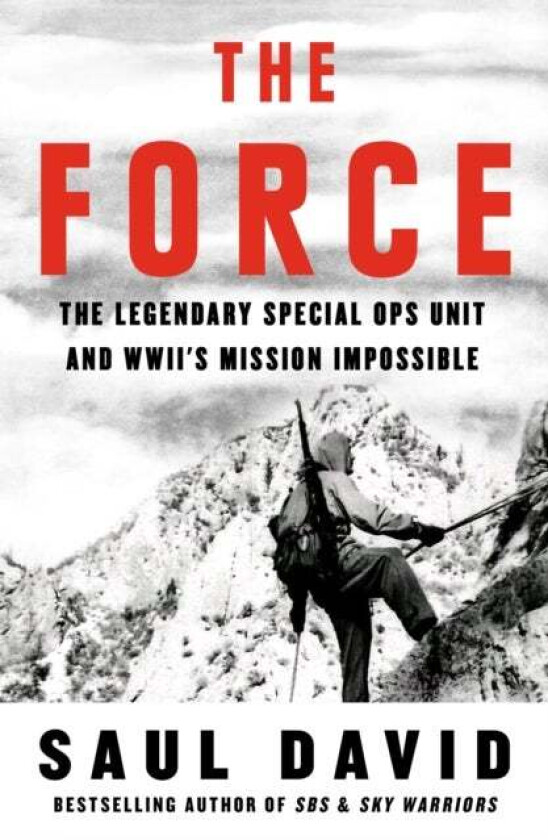 The Force av Saul David