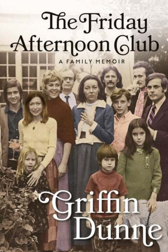 The Friday Afternoon Club av Griffin Dunne