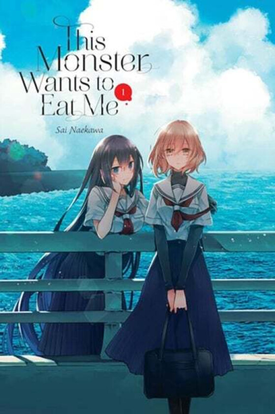 This Monster Wants to Eat Me, Vol. 1 av Sai Naekawa