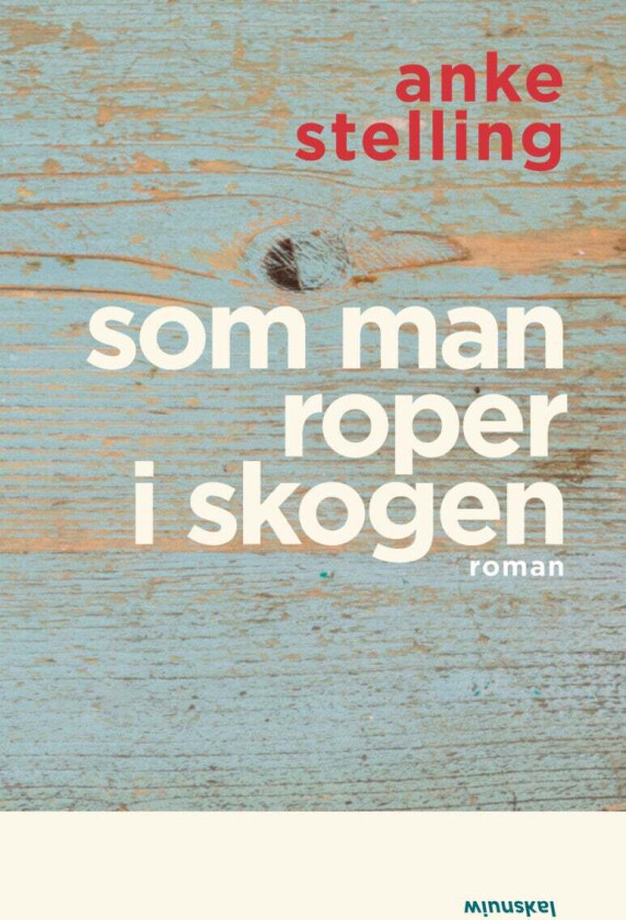 Som man roper i skogen av Anke Stelling