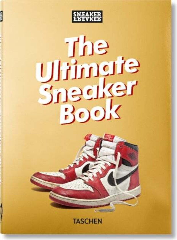 Sneaker Freaker. The Ultimate Sneaker Book. 40th Ed. av Simon Wood