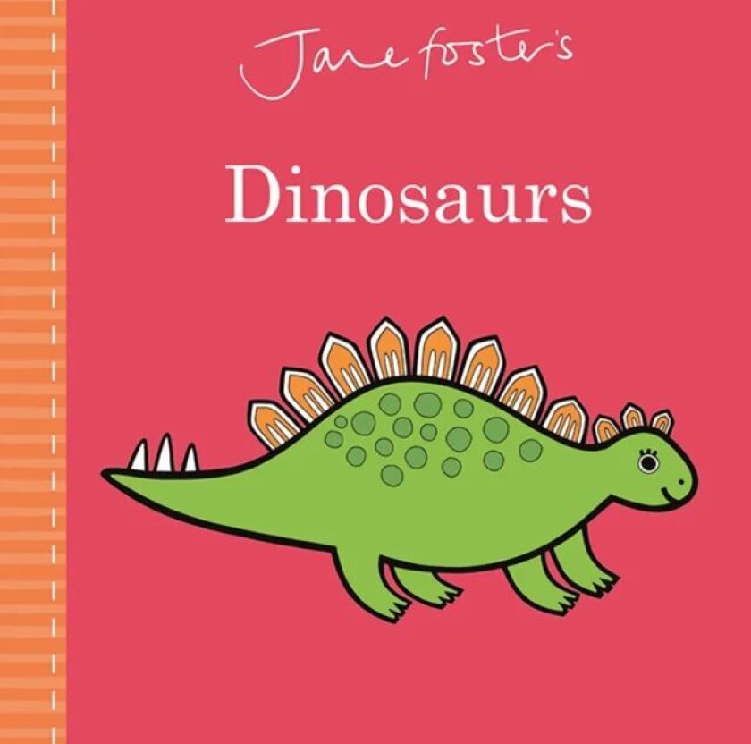 Jane Foster's Dinosaurs av Jane Foster