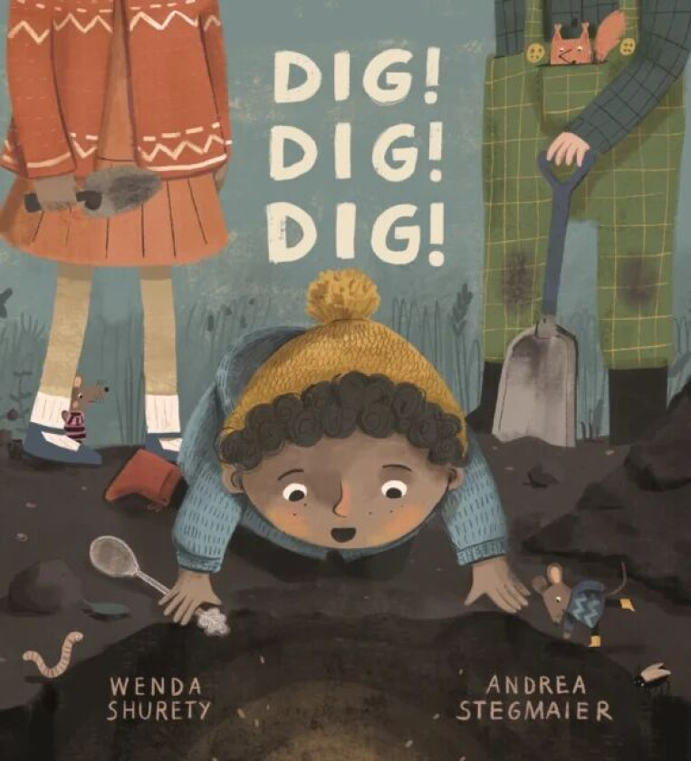 Dig! Dig! Dig! av Wenda Shurety