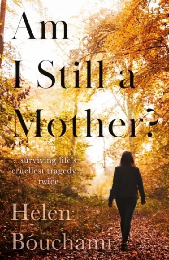 Am I Still a Mother? av Helen Bouchami
