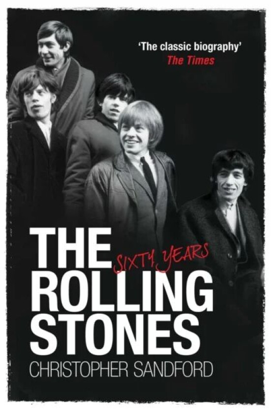 The Rolling Stones: Sixty Years av Christopher Sandford