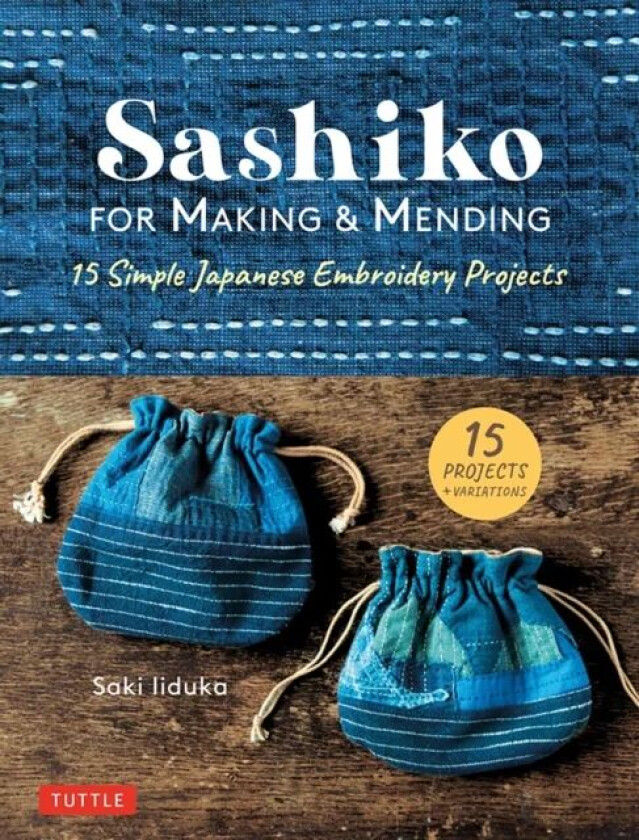Sashiko for Making & Mending av Saki Iiduka