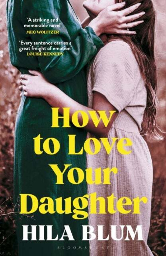 How to Love Your Daughter av Hila Blum