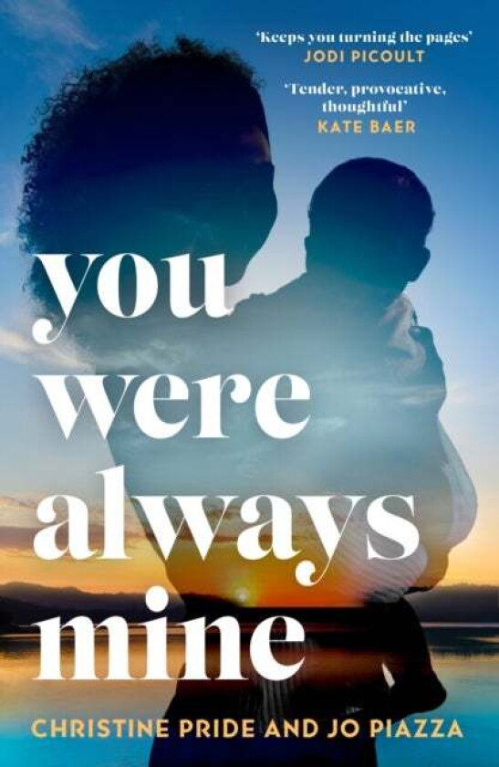 You Were Always Mine av Christine Pride, Jo Piazza