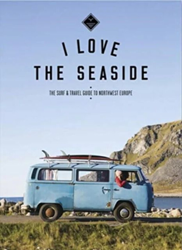 The Surf & Travel Guide to Northwest Europe av Alexandra Gossink
