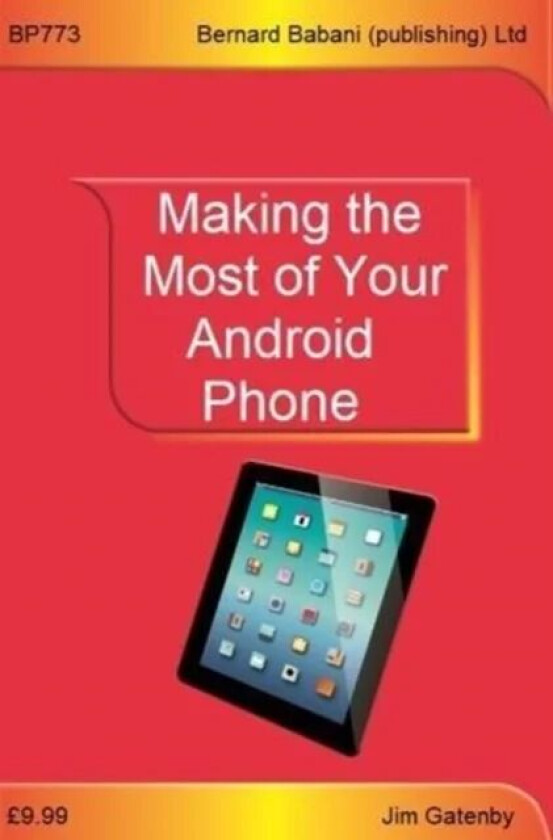 Making the Most of Your Android Phone av Jim Gatenby