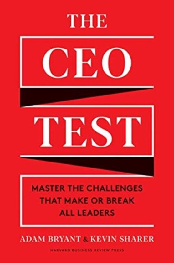 The CEO Test av Adam Bryant, Kevin Sharer