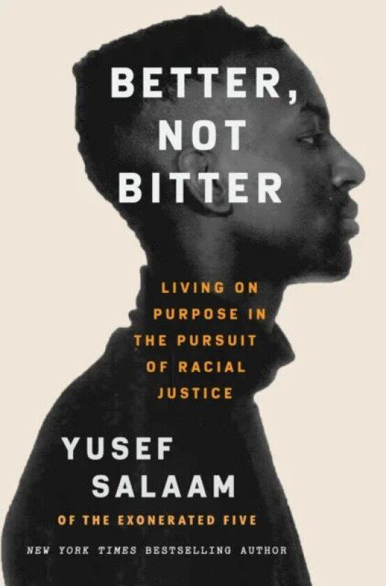 Better, Not Bitter av Yusef Salaam