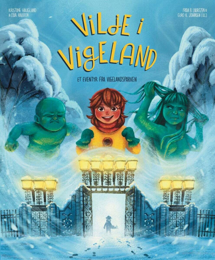 Vilje i Vigeland av Kristine Haugland, Oda Radoor