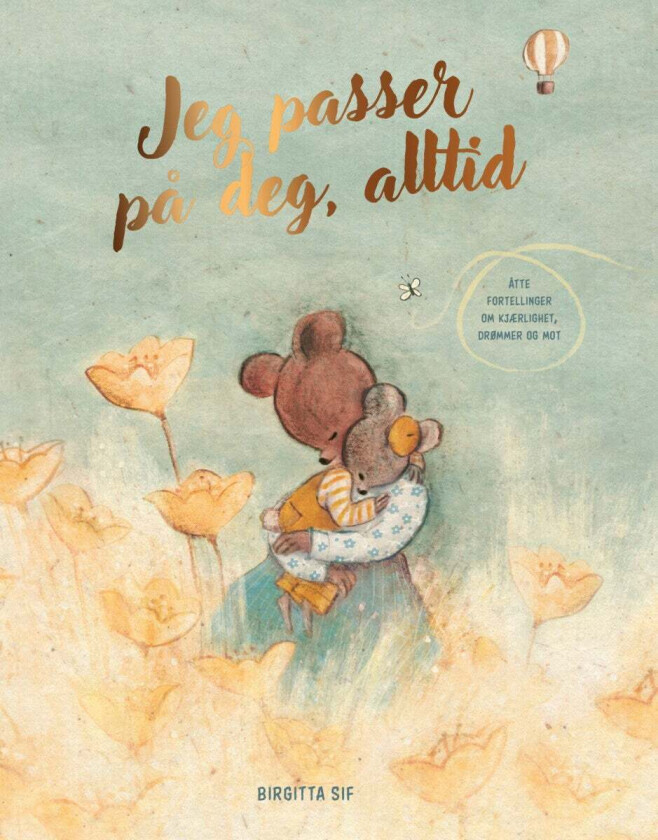 Jeg passer på deg, alltid av Birgitta Sif