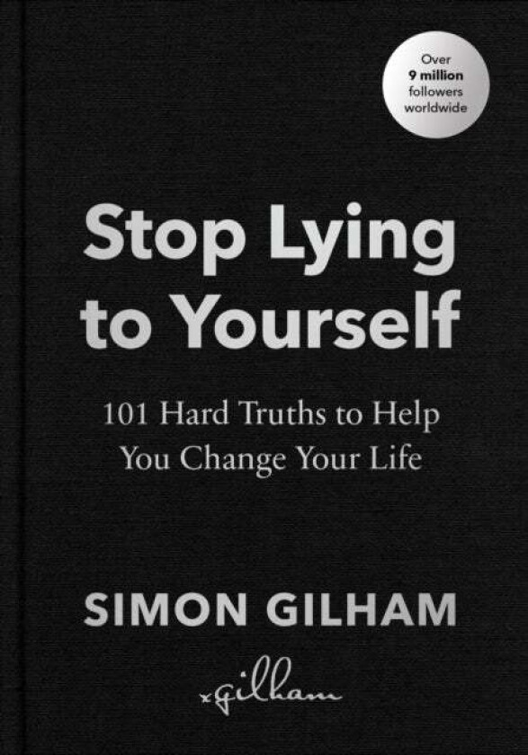 Stop Lying to Yourself av Simon Gilham