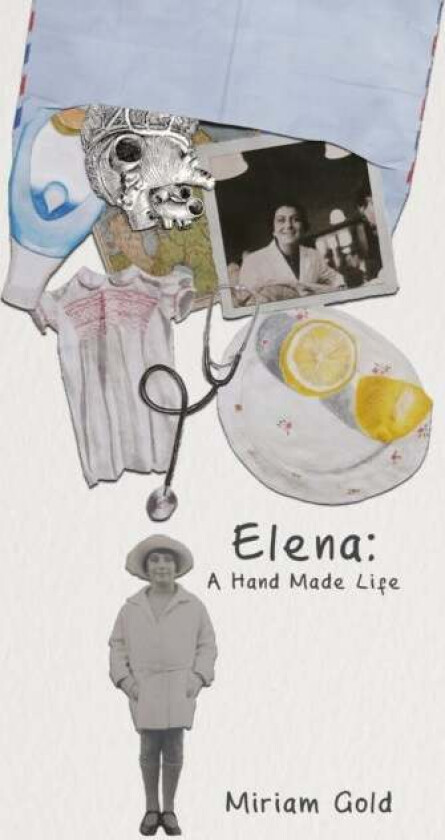 Elena: A Hand Made Life av Miriam Gold