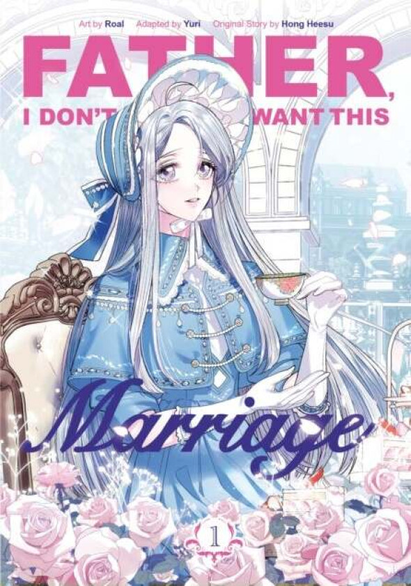 Father, I Don¿t Want This Marriage, Volume 1 av Author 304539, Yuri
