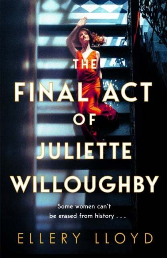 The Final Act of Juliette Willoughby av Ellery Lloyd