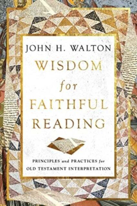 Wisdom for Faithful Reading av John H. Walton