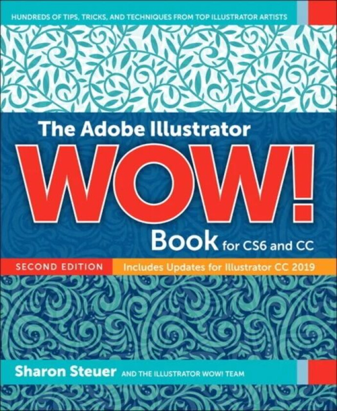 Adobe Illustrator WOW! Book for CS6 and CC, The av Sharon Steuer