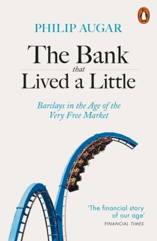 The Bank That Lived a Little av Philip Augar