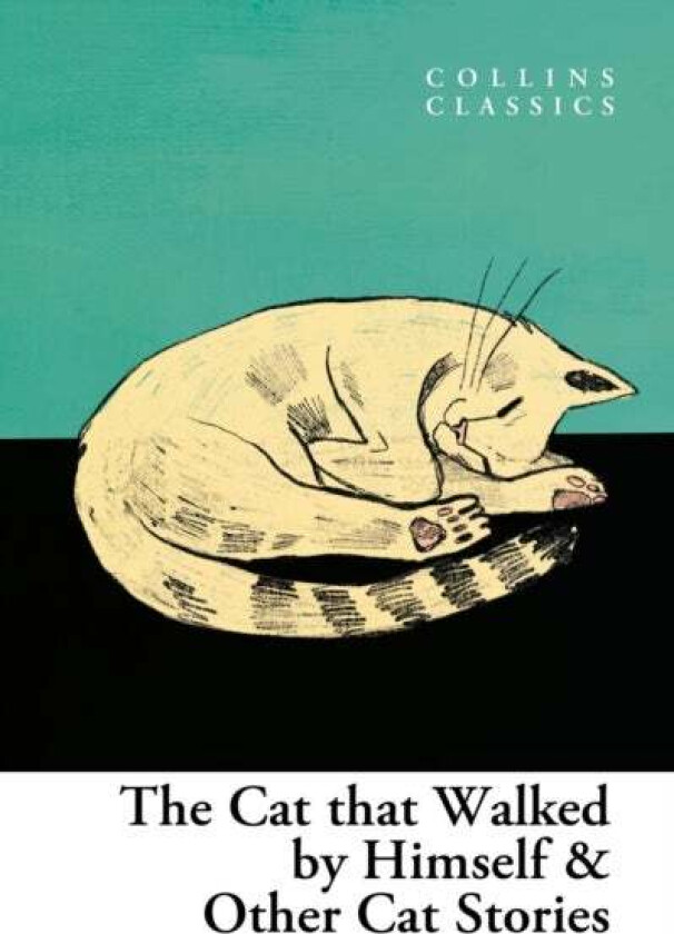 The Cat that Walked by Himself and Other Cat Stories