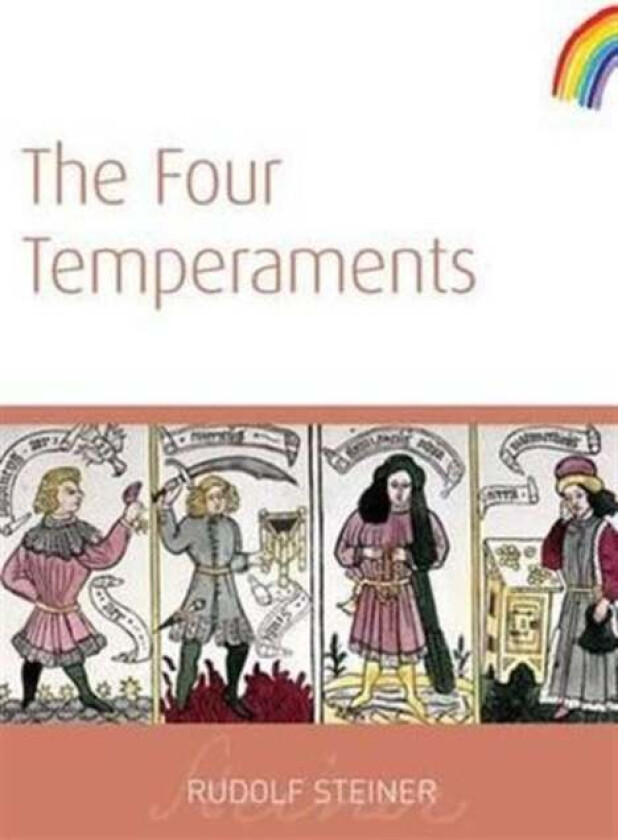 The Four Temperaments av Rudolf Steiner
