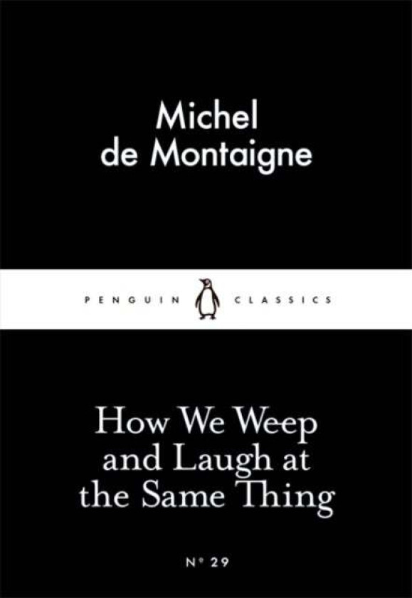 How We Weep and Laugh at the Same Thing av Michel de Montaigne